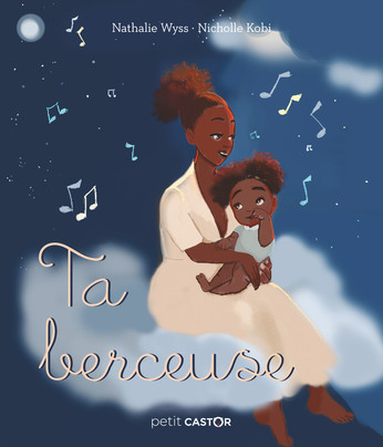 Couverture de Ta berceuse, illustré par Nicholle Kobi